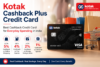 Kotak Cashback Plus Credit Card – Best Cashback Credit Card for Everyday Spending in India