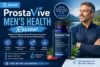 ProstaVive Men’s Health Review 2026 Benefits, Ingredients, Results & Side Effects